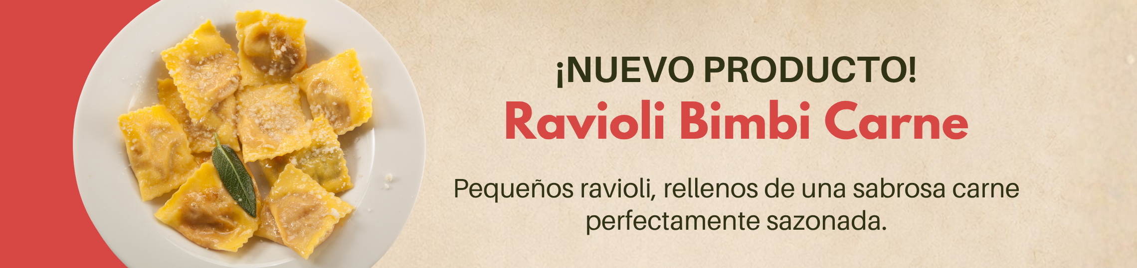 Pequeños Ravili, rellenos de sabrosa carne perfectamente sazonada